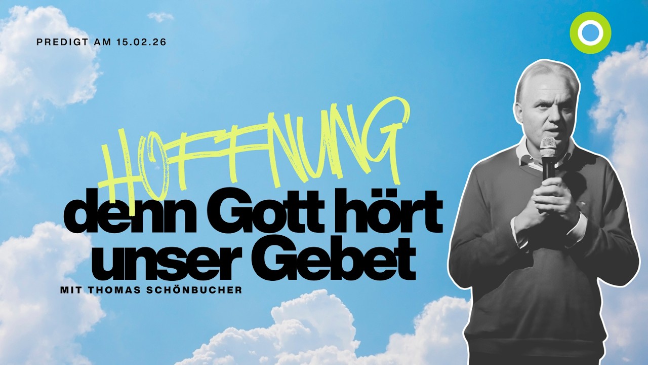 Hoffnung, denn Gott hört unser Gebet