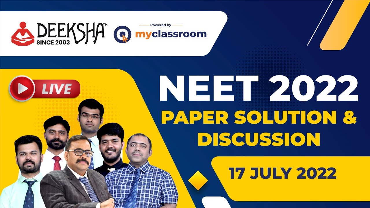 Neet 2022 Live Exam Paper Solution & Discussion 17 July 2022 By Deeksha Classes Jodhpur