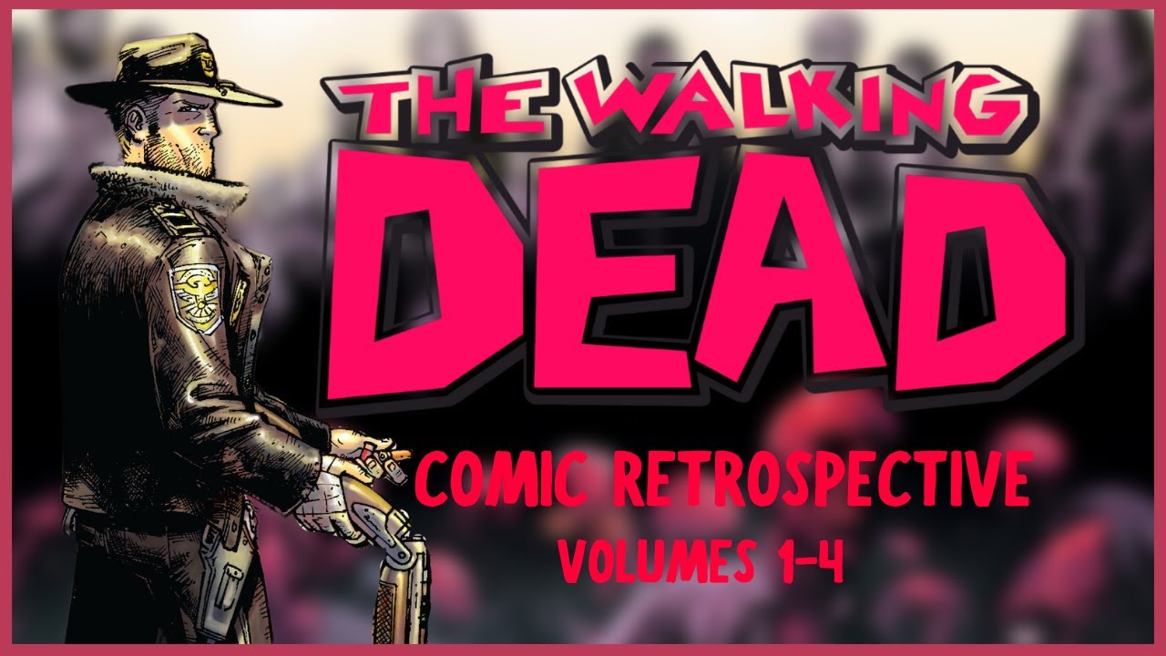 The Walking Dead Comic Retrospective | Volumes 1-4