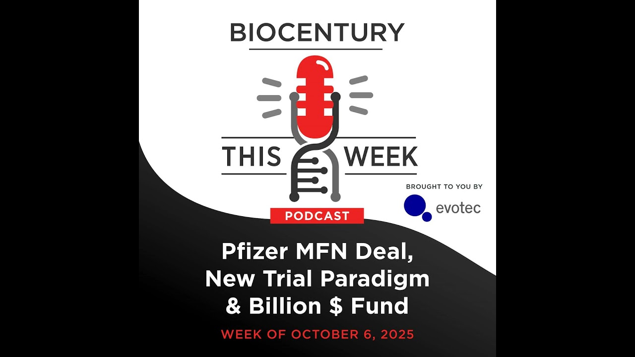 Ep. 325 - Pfizer MFN Deal, New Trial Paradigm & Billion $ Fund