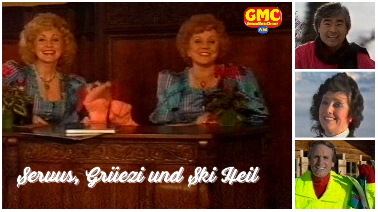 Servus, Grüezi und Ski Heil 1992 - präsentiert von Maria & Margot Hellwig