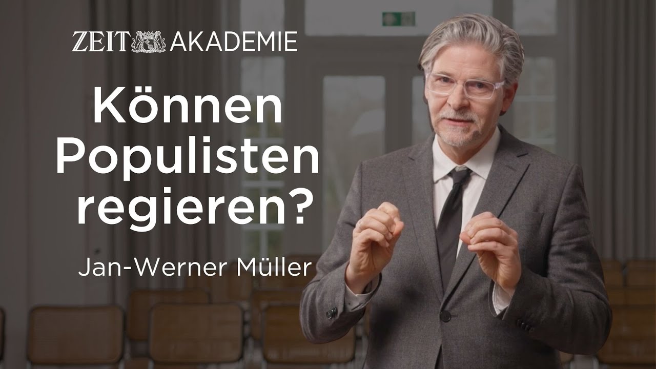 Können Populisten regieren? Prof. Dr. Jan-Werner Müller