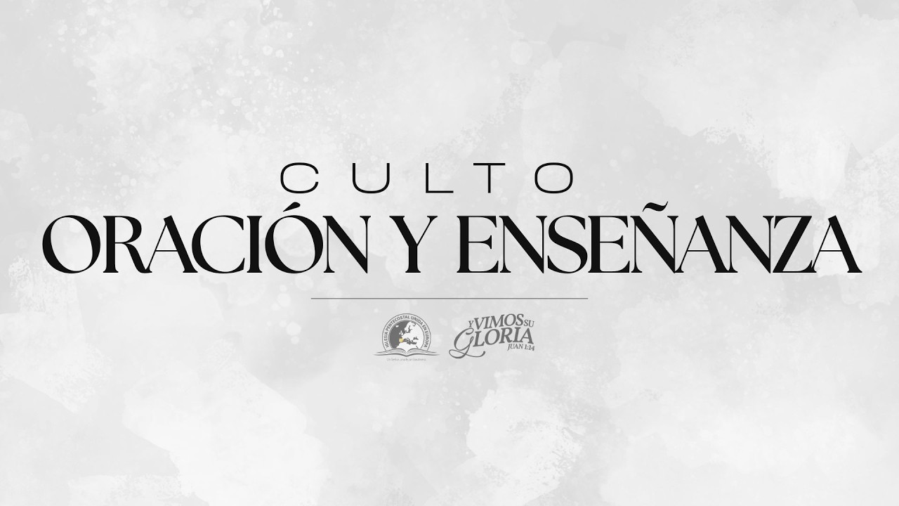 CULTO ORACIÓN Y ENSEÑANZA 17/02/2026