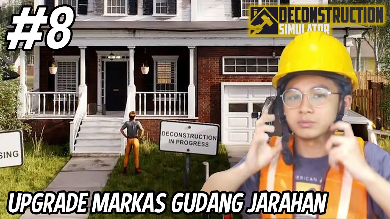 CUCI GUDANG RUMAH ORANG | Deconstruction Simulator #8