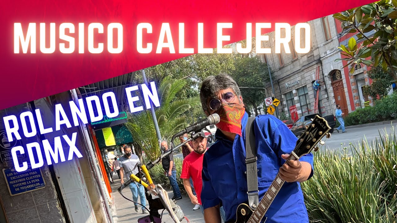 MUSICO CALLEJERO EN LA CDMX