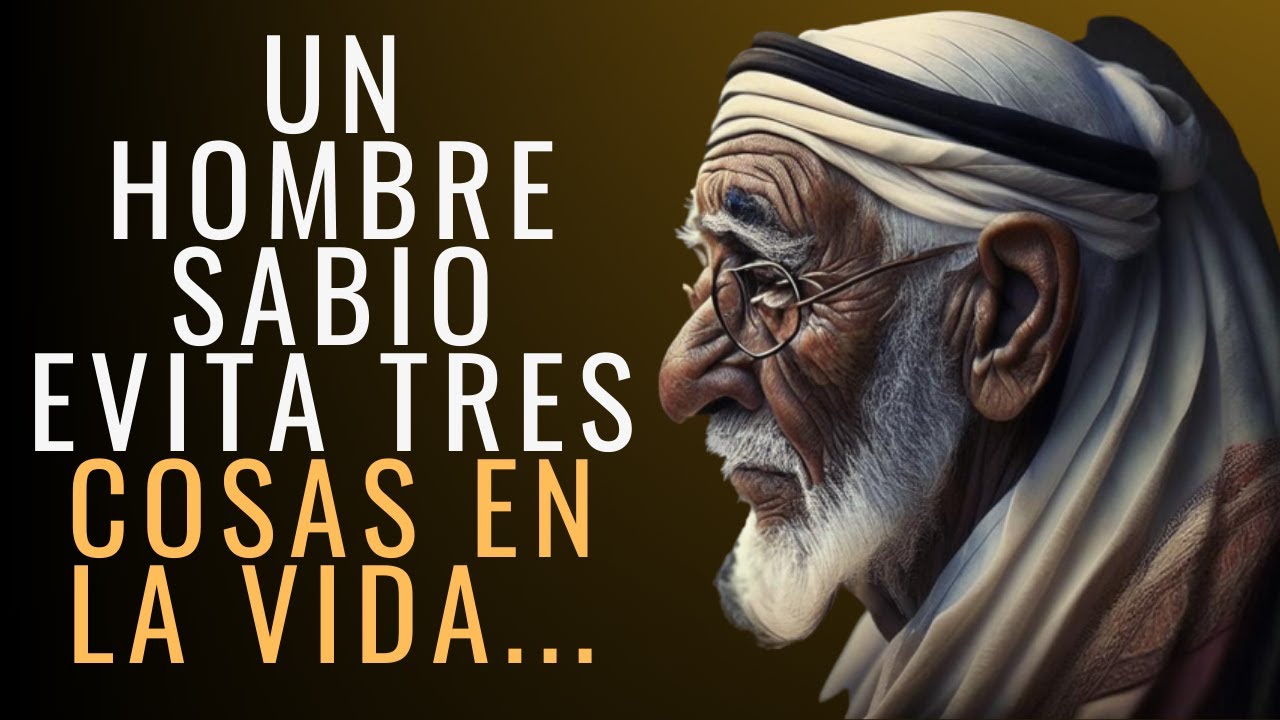 Un hombre sabio evita tres cosas en la vida...