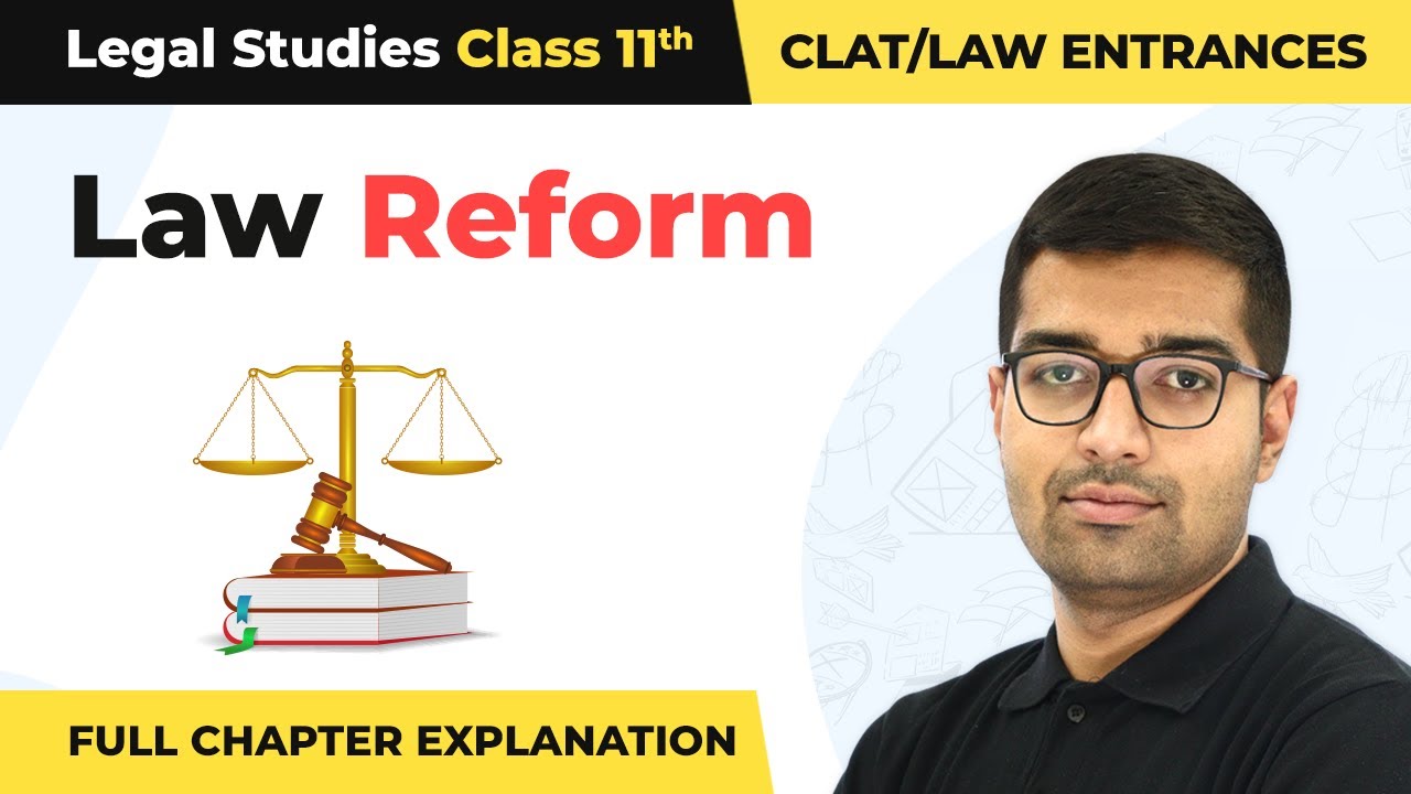 Class 11 Legal Studies Chapter 8 | Law Reform Full Chapter Explanation