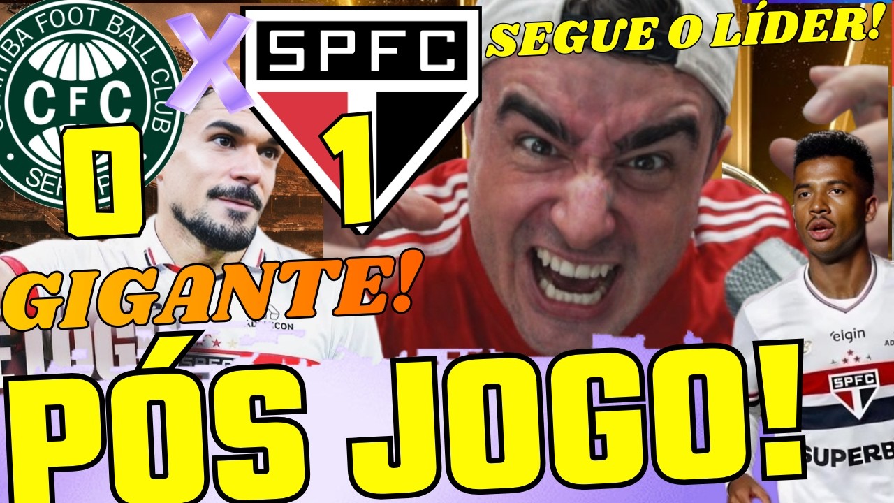 GIGANTE! PÓS JOGO: CORITIBA 0X1 SÃO PAULO l VITÓRIA IMPORTANTE ANTES DA DECISÃO l ANÁLISE E NOTAS!