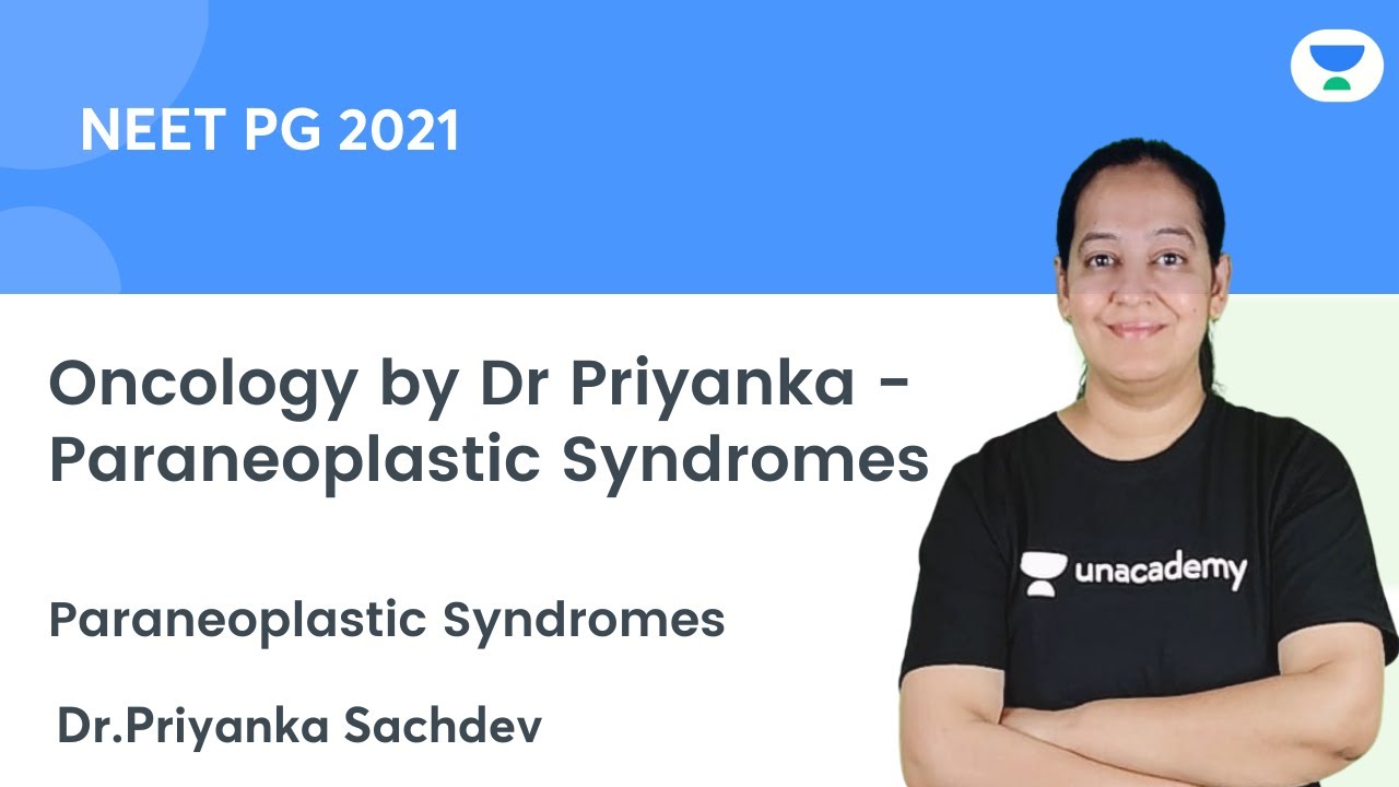 Oncology by Dr Priyanka - Paraneoplastic Syndromes | Let's crack NEET PG | Dr.Priyanka Sachdev