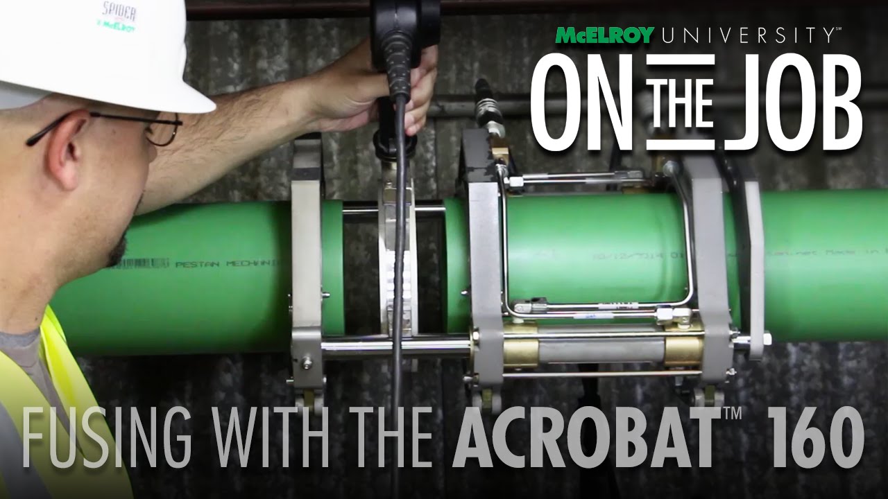 Fusing Polypropylene Pipe (PPR) with the McElroy® Acrobat™ 160 - McElroy University On The Job