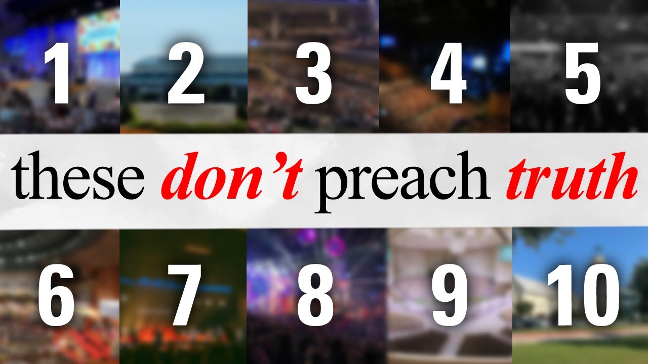 10 Popular Churches that DON'T Preach the Truth