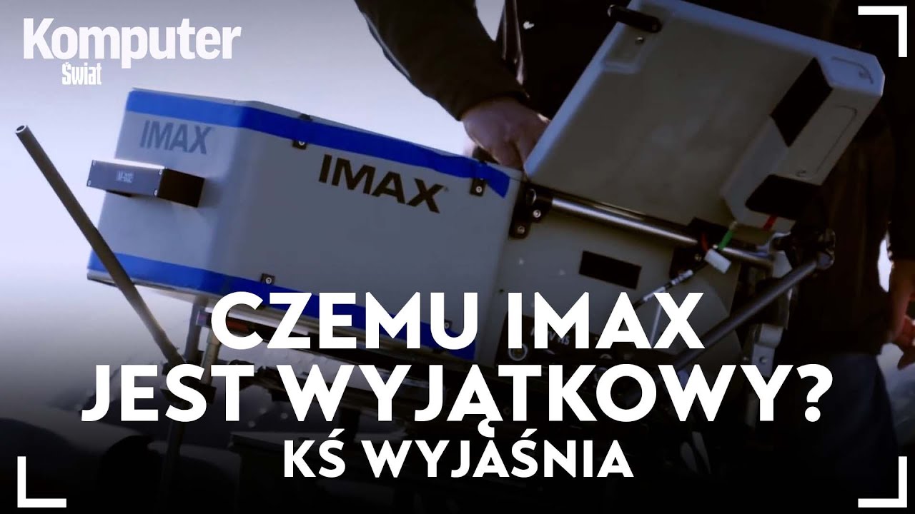 IMAX - czym jest i dlaczego jest tak niszowy? KŚ wyjaśnia