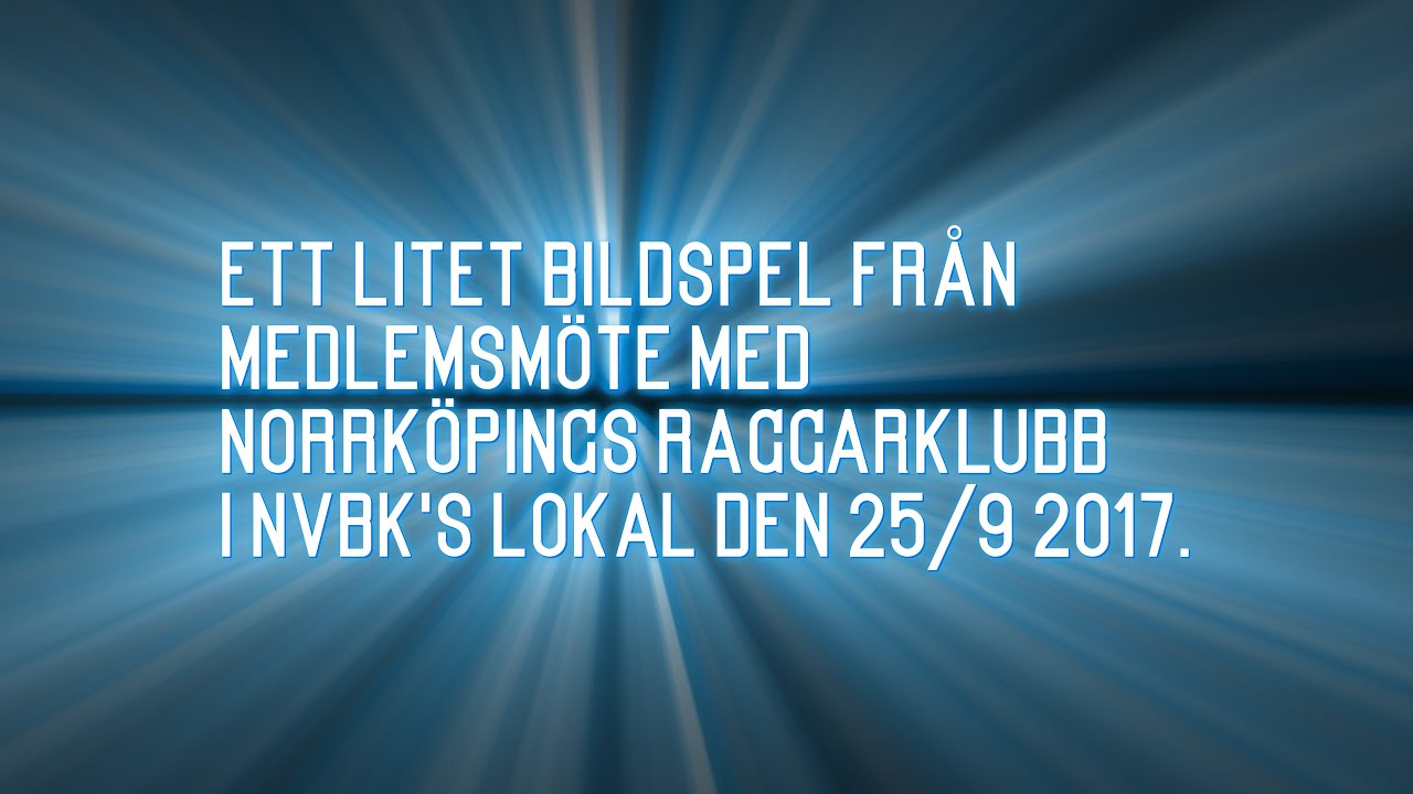 Bildspel fr&aring;n medlemsm&ouml;te i Norrk&ouml;pings Raggarklubb i NVBK's lokal 25/9 2017.