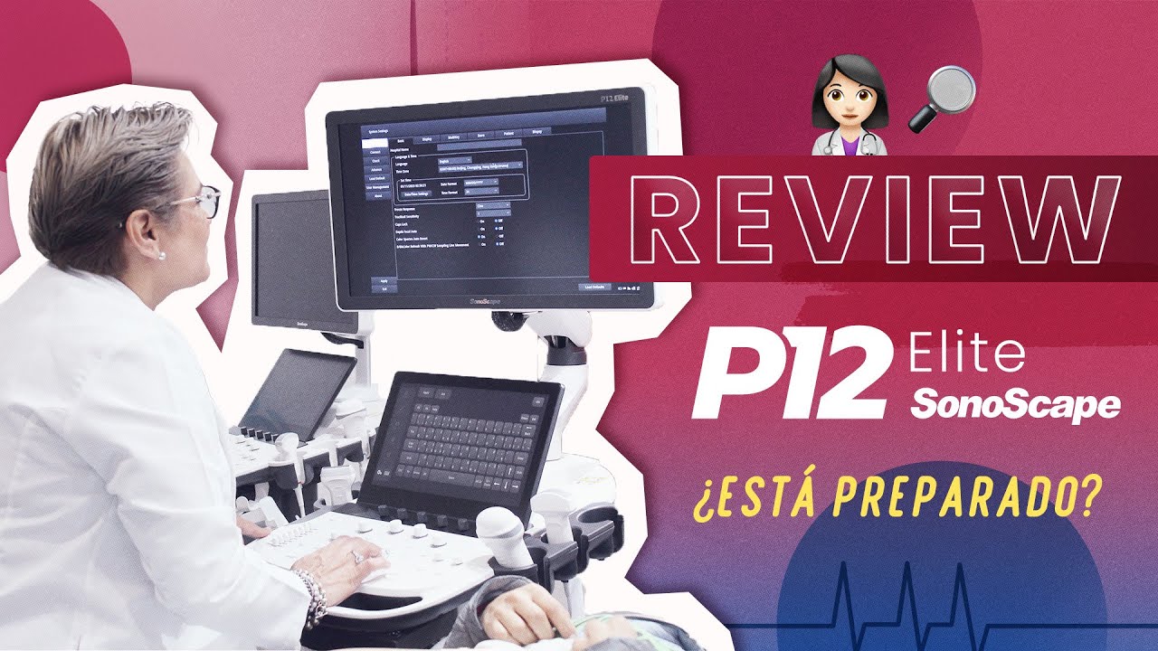 Ultrasonido de Gabinete SonoScape P12 Elite | Review | Funciones Clave
