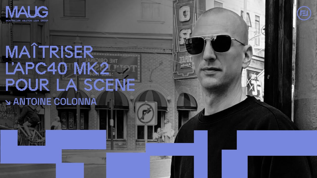 Optimiser son Live Techno sur Ableton : APC40 mk2, Dummy Clips & Routings avancés - Antoine Colonna