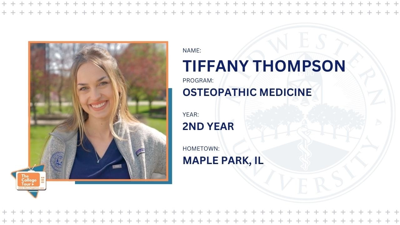 The College Tour: Meet Tiffany, a second year Osteopathic Medicine student at Midwestern University.
