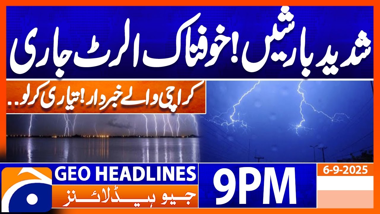 Heavy Rain Alert Issued | Headlines Geo News 9 PM | 6 September 2025