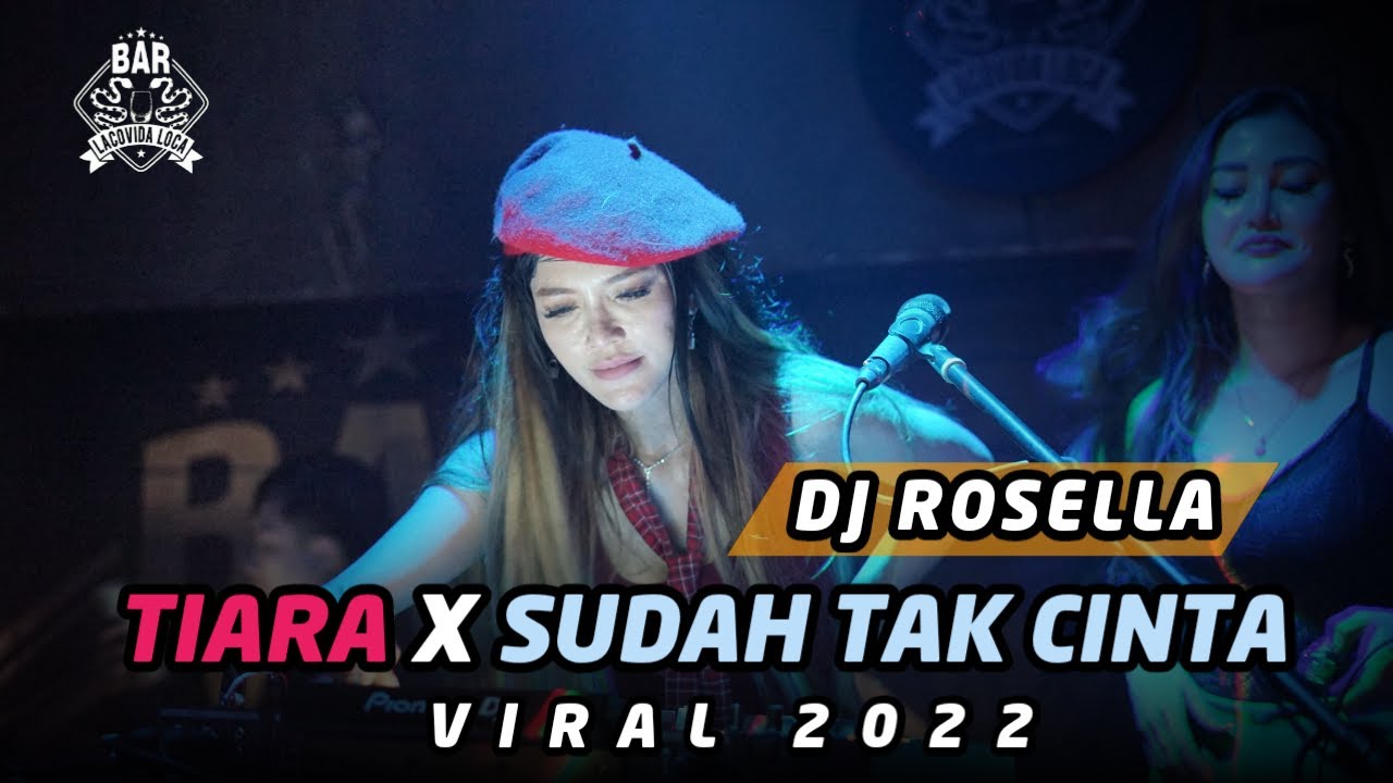DJ TIARA | SUDAH TAK CINTA | DUGEM FUNKOT VIRAL 2022 | BY DJ ROSELLA CHAZMIEN