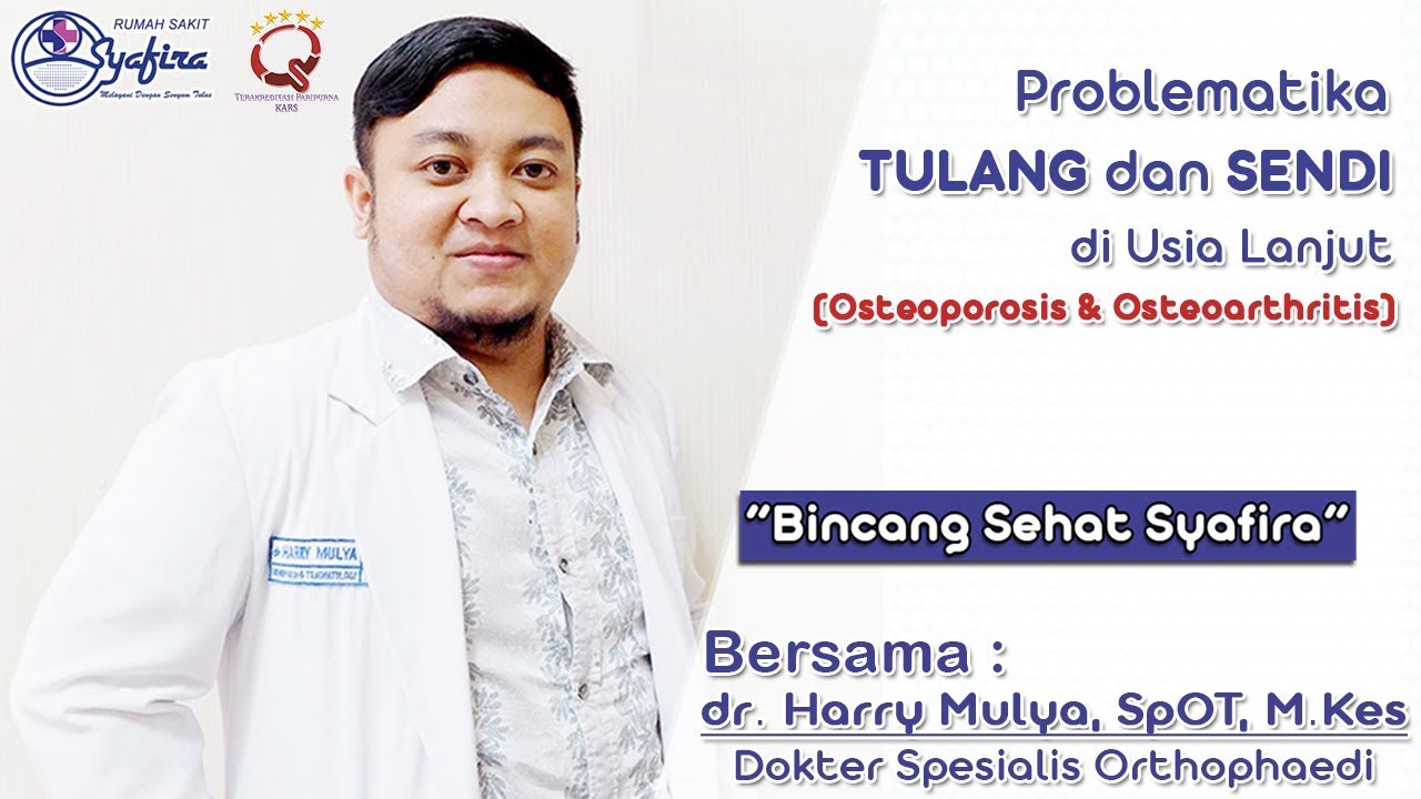 PROBLEMATIKA TULANG dan SENDI di USIA LANJUT - BINCANG SEHAT SYAFIRA