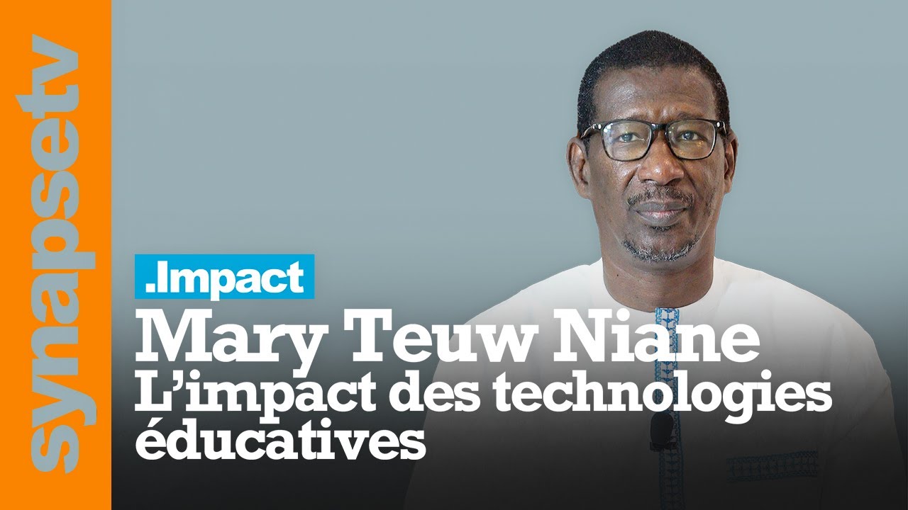 L'impact des technologies éducatives avec Mary Teuw NIANE