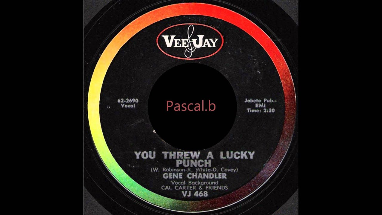 Gene Chandler - You threw a lucky punch