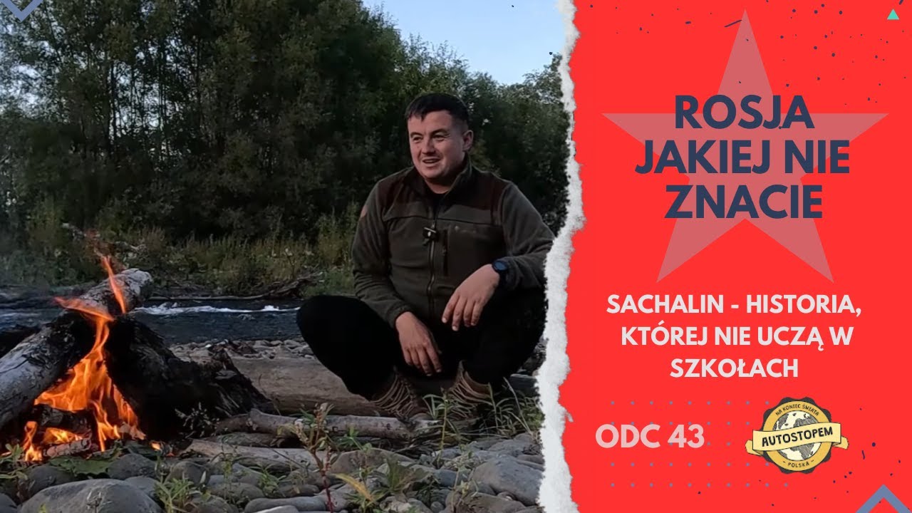 Rosja jakiej nie znacie. Sachalin - Historia, kt&oacute;rej nie uczą w szkołach (odc.43)