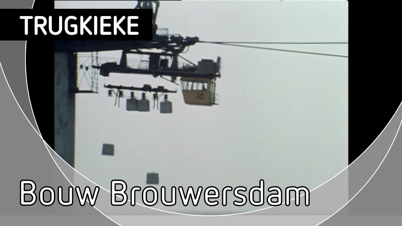 Trugkieke - Deltaplan: Bouw Brouwersdam