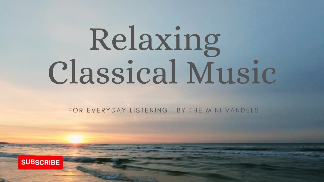 Relaxing Classical Music For Everyday Listening I by The Mimi Vandals.
