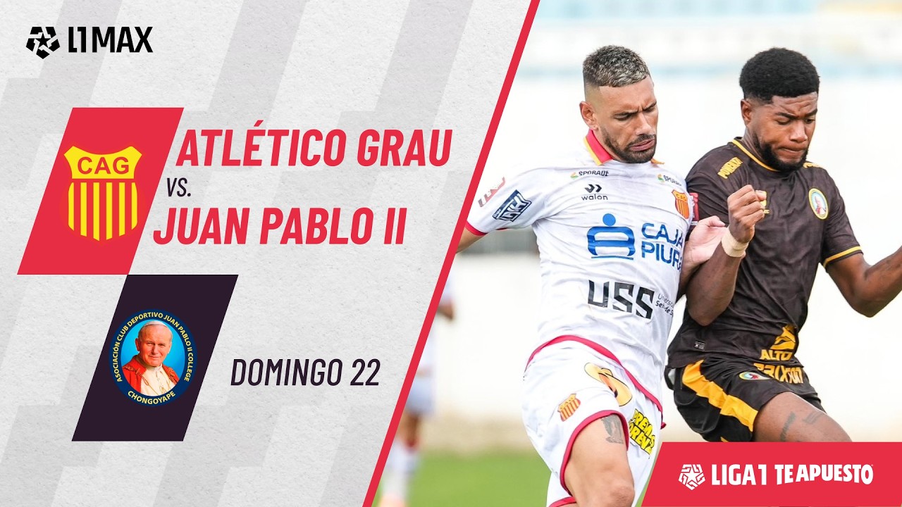 Atlético Grau 1-2 Juan Pablo II: resumen de hoy, mejores jugadas y goles | #Liga1TeApuesto2026