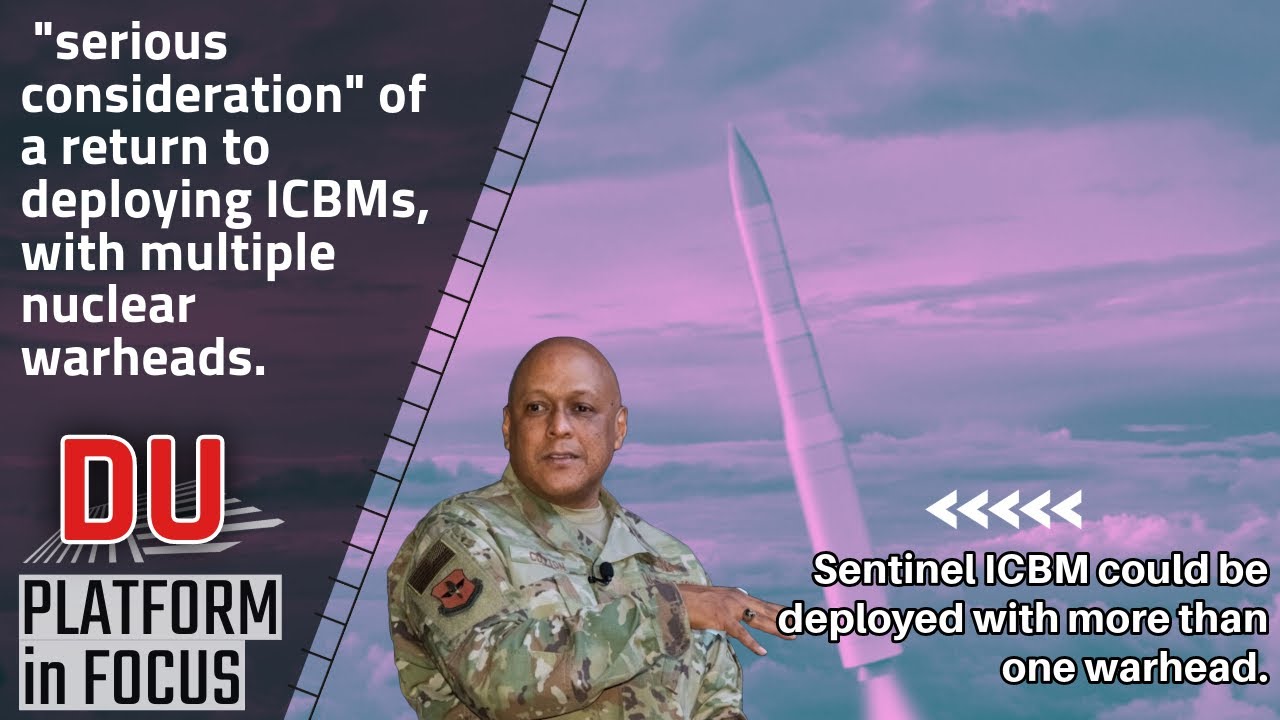 why the US STRATCOM boss wants Sentinel ICBM to be armed with multiple warheads?