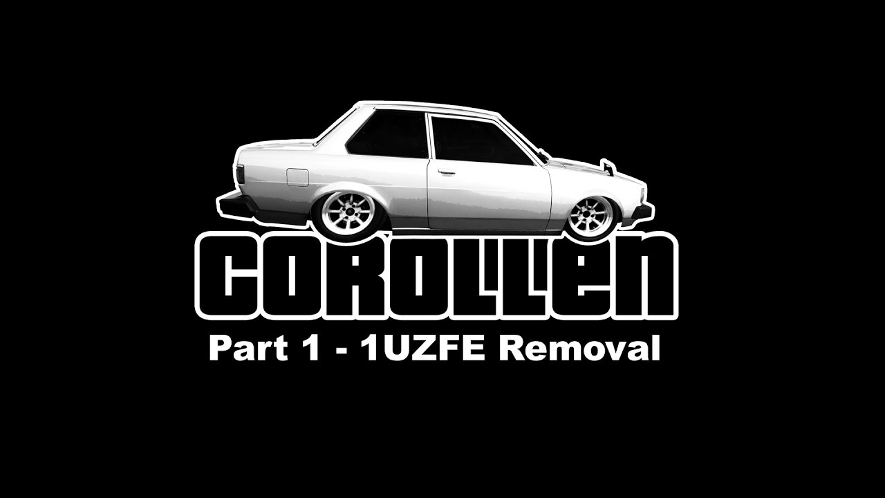 Corollen Episode 1.  1UZFE Swap Corolla TE72/KE70