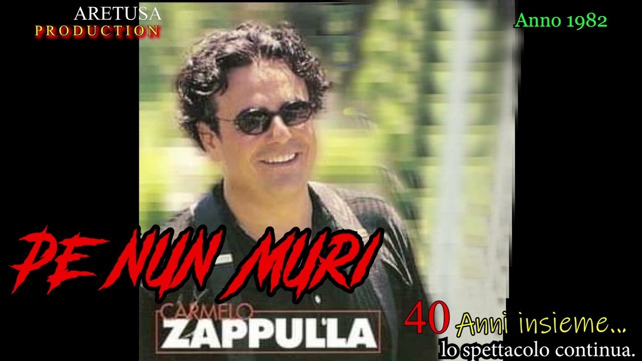 Carmelo Zappulla - Pe nun muri
