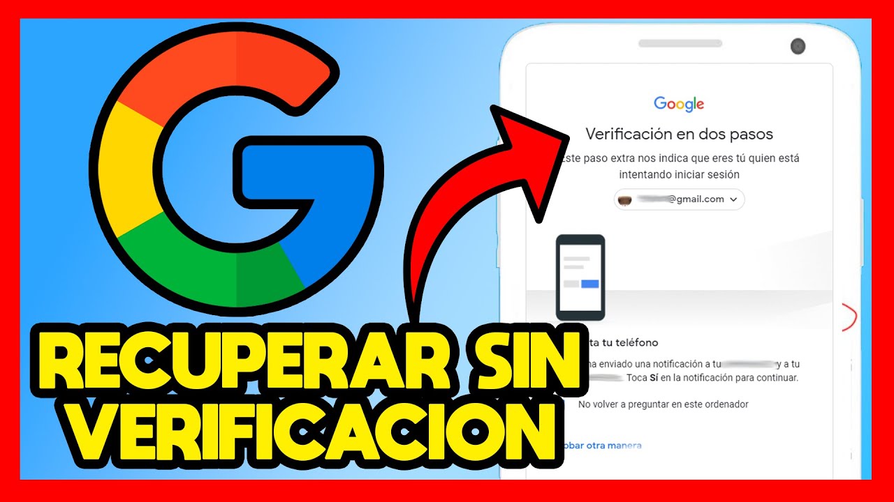 ✅COMO RECUPERAR MI CUENTA DE GOOGLE SI TIENE VERIFICACION EN DOS PASOS