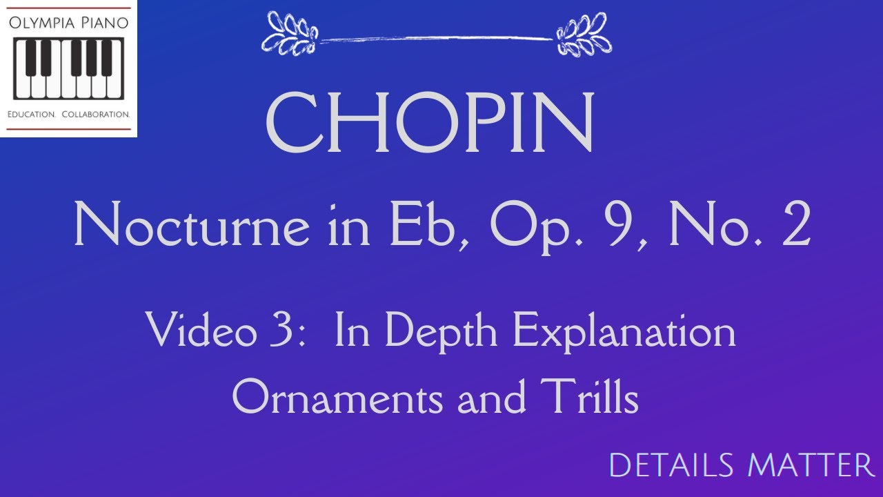 Mastering the Trills and Ornaments in Chopin Nocturne Op. 9 No. 2 | Technique Breakdown