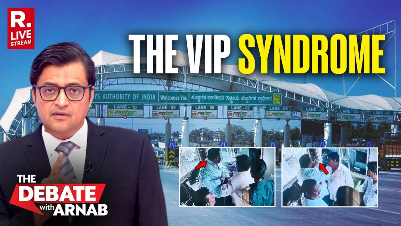 Debate With Arnab LIVE: VVIP Entitlement At Karnataka Toll Plaza Caught On Cam