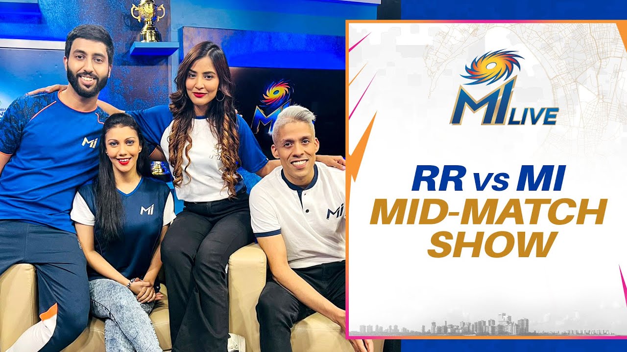 MI Live: RR vs MI - Mid-match Show | Mumbai Indians