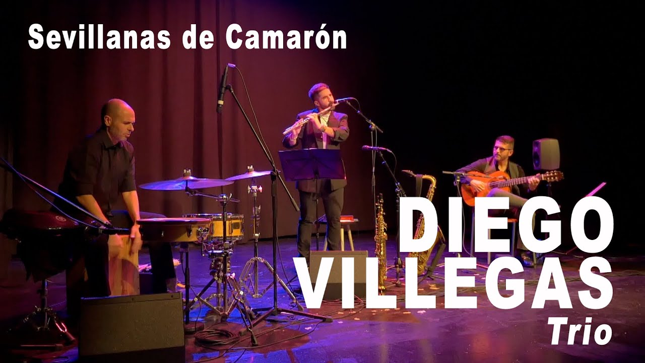 Sevillanas de Camaron - Diego Villegas Trio