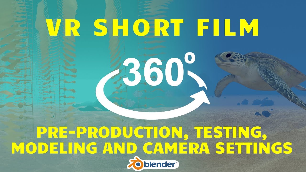 VR 360&ordm; ANIMATION IN BLENDER #2 PRE-PRODUCTION TIPS, TESTING, MODELING AND CAMERA SETTINGS