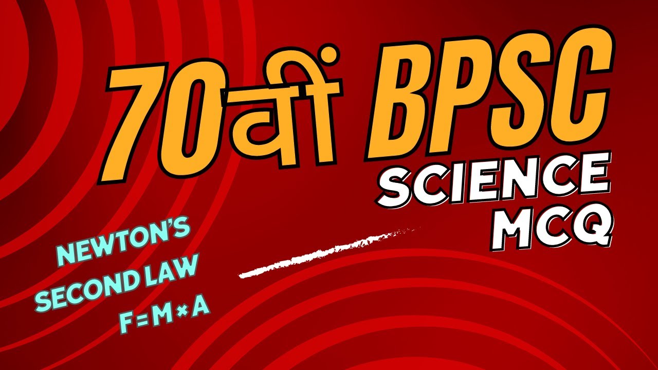 70th BPSC PT SCIENCE || SCIENCE FOR 70th BPSC PT