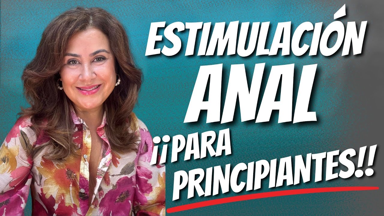4 Pasos para Principiantes en la Estimulaci&oacute;n Sexo Anal Masculino