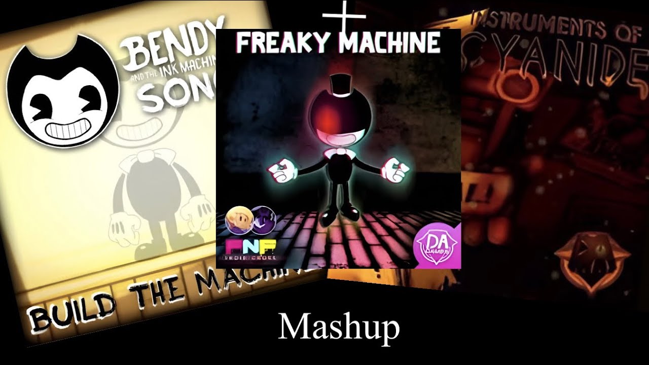Freaky Machine full mashup(Build The Machine x Instruments of Cyanide x Freaky Machine)