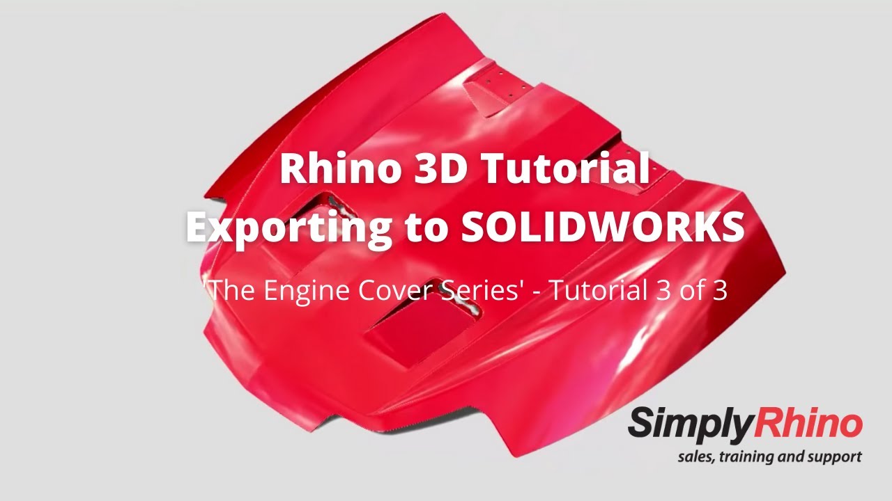 Rhino3d Tutorial - Engine Cover - Exporting to SOLIDWORKS (3 of 3)