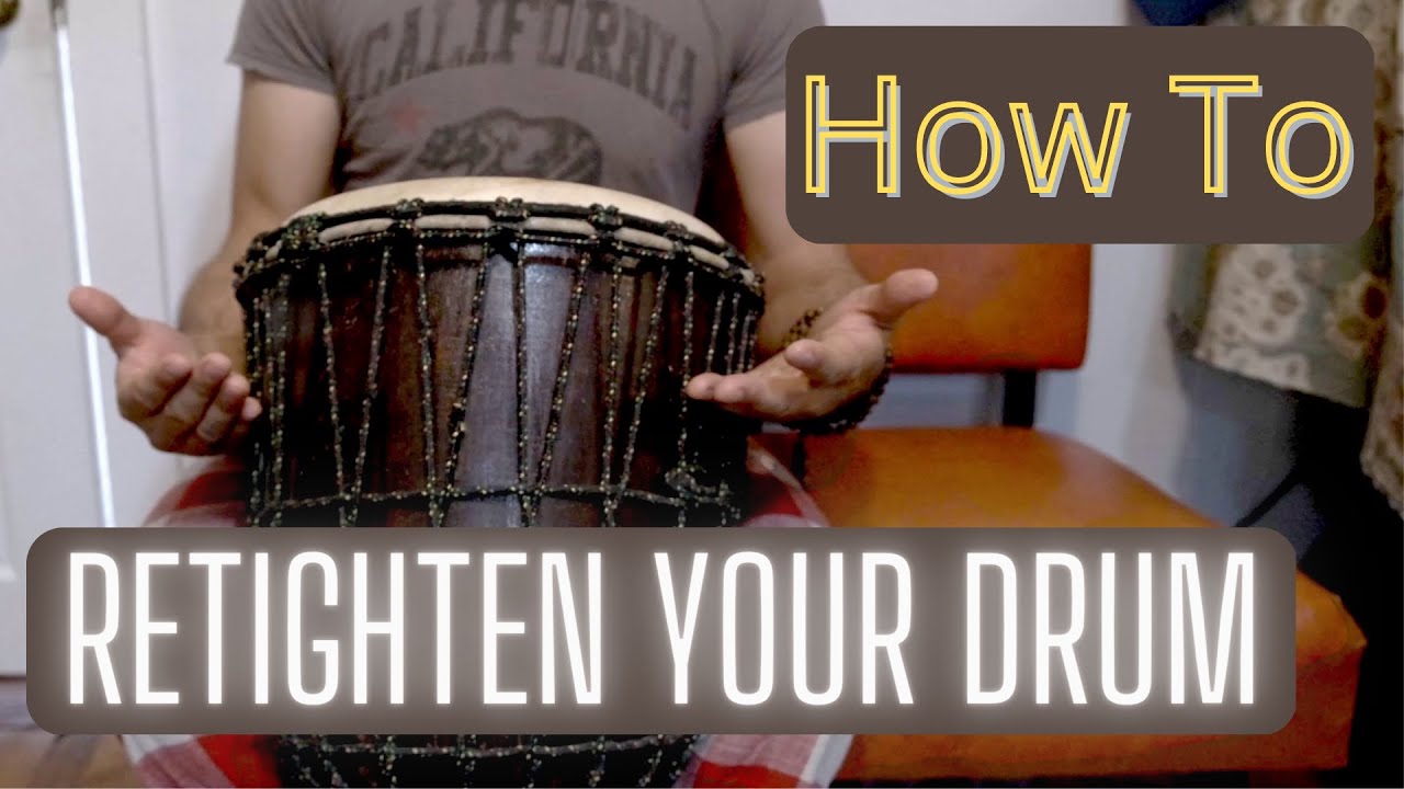 How to Retighten Your Djembe (Step by Step Guide)