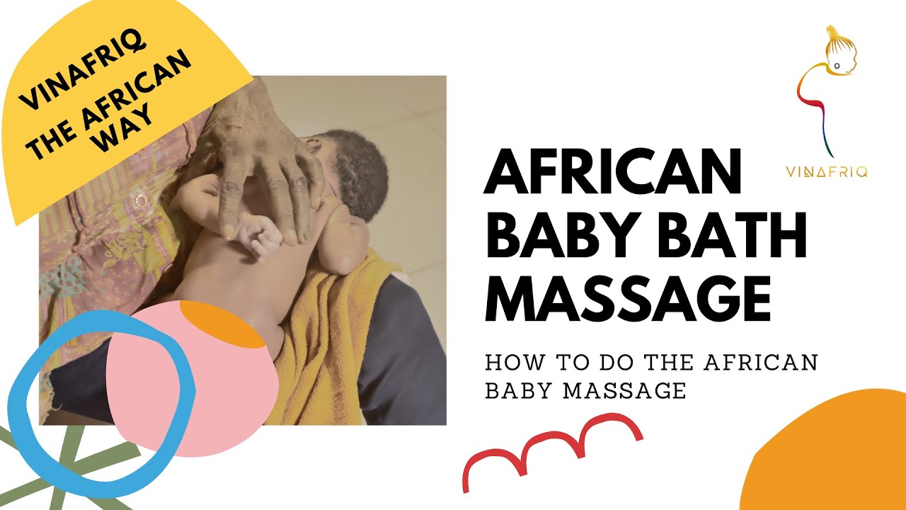HOW TO DO AFRICAN BATH MASSAGE TUTORIAL - EASY NEWBORN BABY MASSAGE - VINAFRIQ AFRICAN WAY