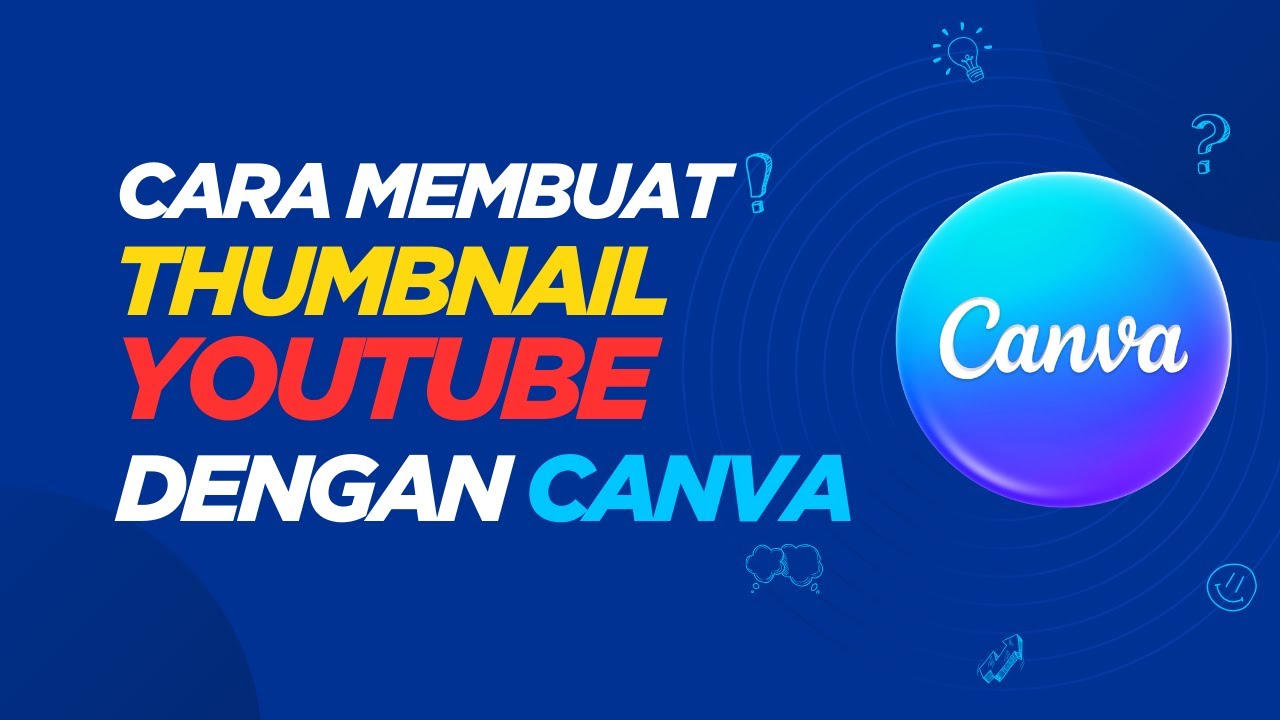 Cara Membuat Thumbnail Youtube dengan Canva | Tutorial Canva 2025