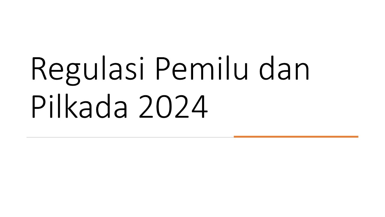 Regulasi Pemilu dan Pilkada 2024: Kenali, Pahami, dan Kuasai