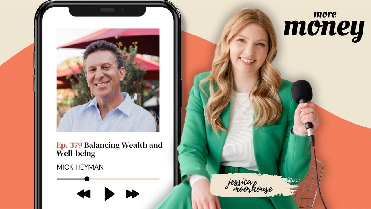 [Ep. 379] Balancing Wealth and Well-being - Mick Heyman, CFA and Author of Mellow Your Money