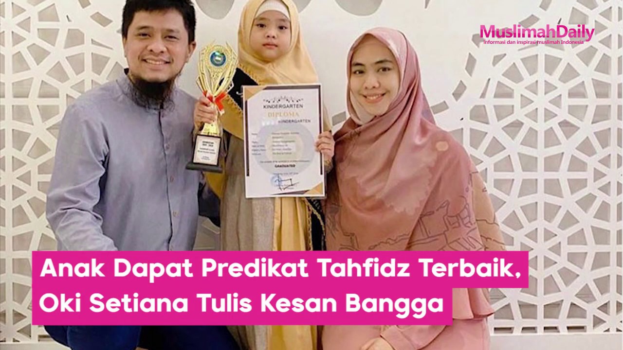 News: Anak Dapat Predikat Tahfidz Terbaik, Oki Setiana Dewi Tulis Kesan Bangga