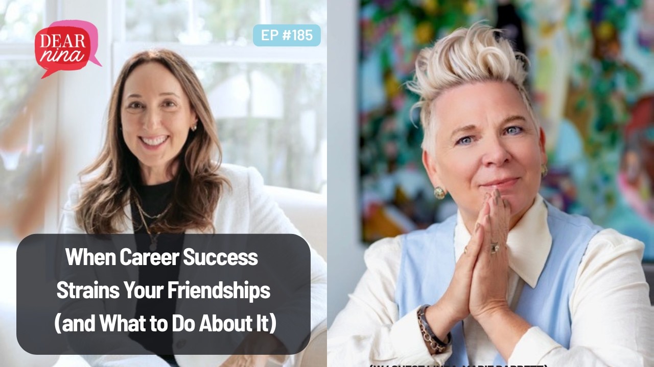 Episode 185: When Career Success Strains Your Friendships (and What to Do About It)