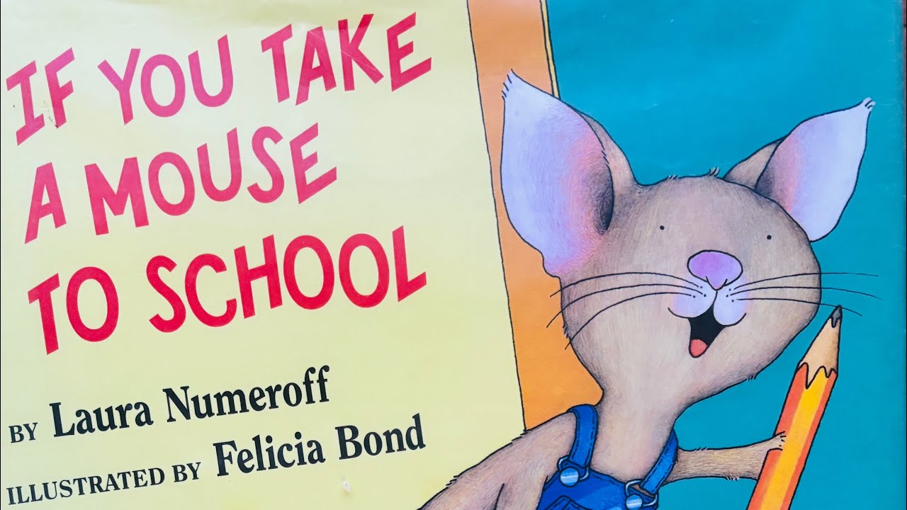 If You Take a Mouse to School 🐭🏫 | Funny Read Aloud for Kids
